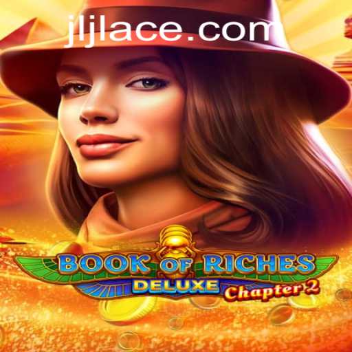 Exploring the Mysteries of Book of Riches Deluxe Chapter 2 and the Exciting JLACE Login Feature