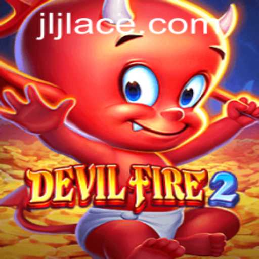 Discover the Thrilling World of DevilFire2 and Master the JLACE Login
