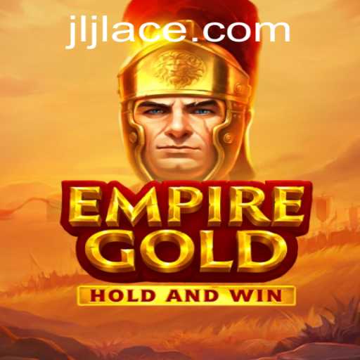 EmpireGold: Dive into the World of Strategy and Adventure with JLACE Login