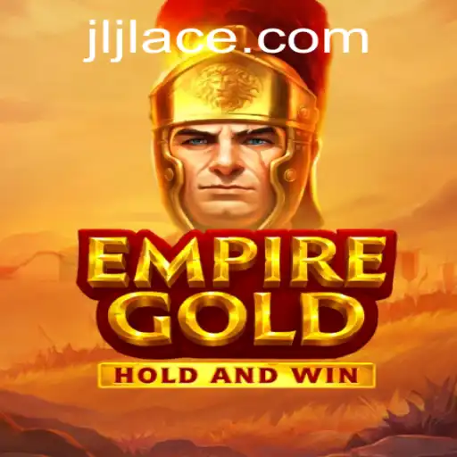 EmpireGold: Dive into the World of Strategy and Adventure with JLACE Login