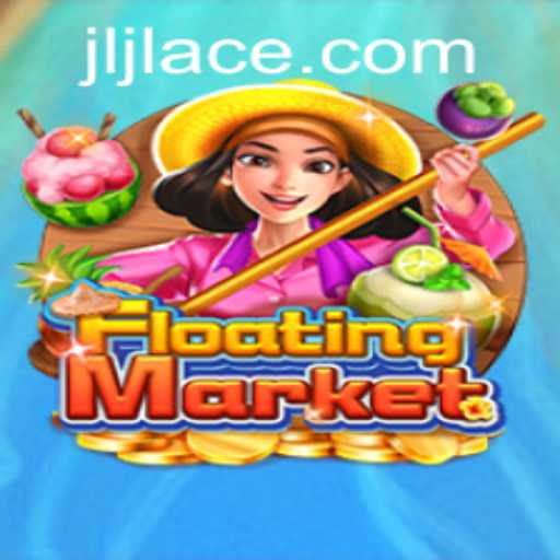 Exploring the Enchanting World of FloatingMarket and Its Innovative JLACE Login