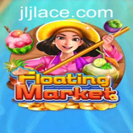 Exploring the Enchanting World of FloatingMarket and Its Innovative JLACE Login