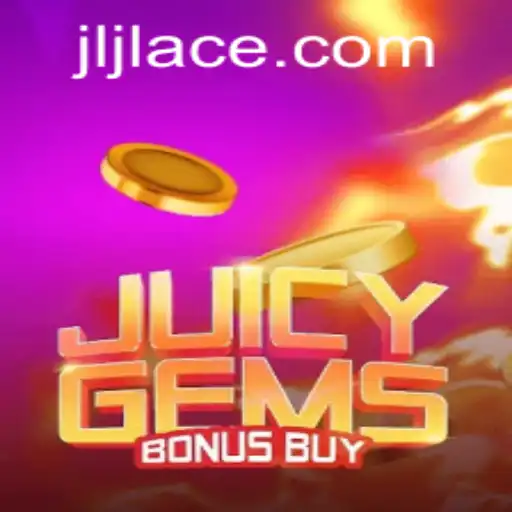 Explore the Thrills of JuicyGemsBonusBuy and the JLACE Login