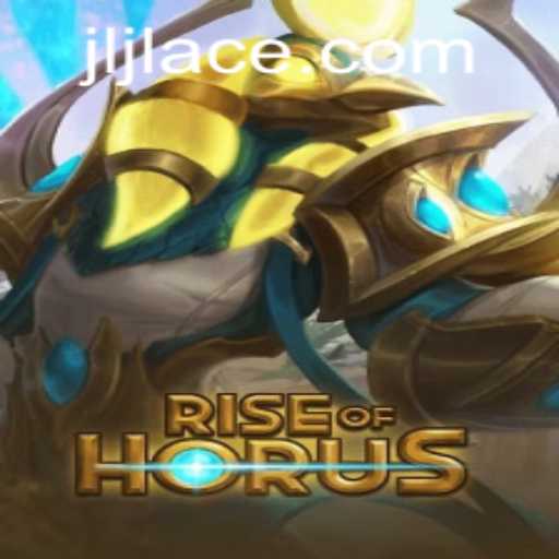 Rise of Horus: An Epic Gaming Experience with JLACE Login